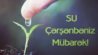 🌊SU ÇƏRŞƏNBƏSİ🌊 Whatsapp status / 2022