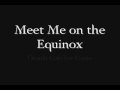 Meet me on the Equinox - Death Cab for Cutie
