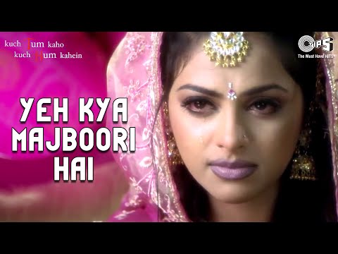 Yeh Kya Majboori Hai - Kuch Tum Kaho Kuch Hum Kahein | Fardeen...