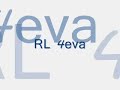 RL - 4eva