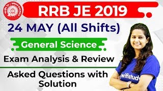 RRB JE 2019 (24 May 2019, All Shifts) General Science | JE CBT-1 Exam Analysis & Asked Questions