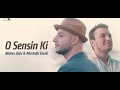 Maher Zain & Mustafa Ceceli - O Sensin Ki