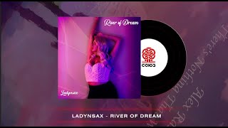 Ladynsax - River Of Dream (2024)