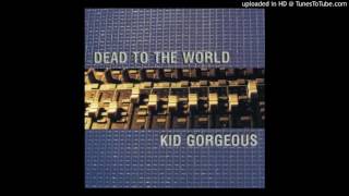 Kid Gorgeous - The Painful Realization That Everything Must Come To An End Kid Gorgeous - The Painful Realization That Everything Must Come To An End