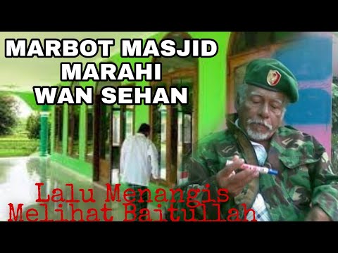 Marbot Mesjid Sees Baitullah In the Armpit of Wan Sehan / Syaikhon bin Musthofa Al-Bahar