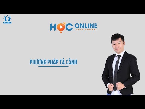 Lớp 6 | Ngữ văn | Phương pháp làm văn tả cảnh | Học online cùng HOCMAI | HOCMAI