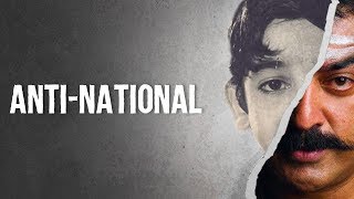 Anti-National feat. Kamal Haasan | Fully