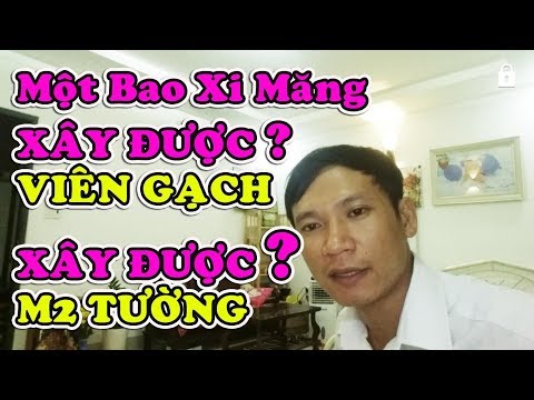 1 BAO XI MĂNG XÂY ĐƯỢC BAO NHIÊU VIÊN GẠCH. 1 M2 TƯỜNG TỐN BAO NHIÊU VIÊN GẠCH