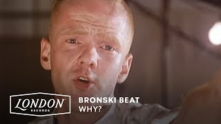 Watch Bronski Beat Why video