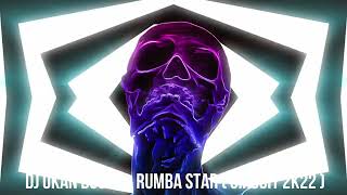 DJ Okan DOGAN -  ⚡ Rumba STAR ⚡ ( CIRCUIT 2K22 )
