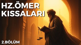 Hz. Ömer Kissalari Adaletin Gölgesinde Bir Halife 2.Bölüm