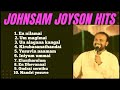 Johnsam Joyson songs| part 2 | Slow version worship| tamil christian songs.