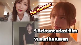 5 Rekomendasi Film Terbaru Yuzuriha Karen