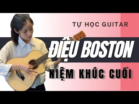 TỰ HỌC GUITAR | Hướng Dẫn Điệu Boston (Niệm Khúc Cuối | Ngô Thụy Miên)