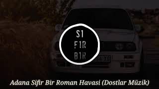 Sıfır Bir Adana Roman Havasi 2019