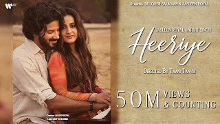 Heeriye Official Video Jasleen Royal Ft Arijit Singh Dulquer Salmaan Aditya Sharma Taani Tanvir
