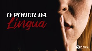 O PODER DA LÍNGUA | Pr. Maicon Gama