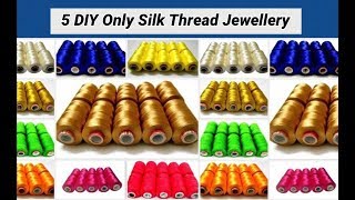 5 DIY Jewellery Making With Only Silk Threads