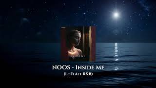 Noos - Inside Me Lofi Alt R&B - Official Music Video.
