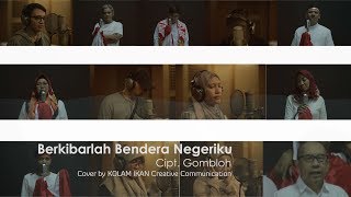 Berkibarlah Bendera Negeriku - Cover by KOLAM IKAN Creative Communication