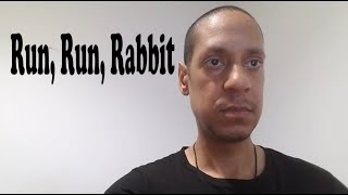 Run, Run, Rabbit