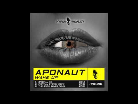 Aponaut - Wake Up (Original Mix) [Hyper Reality Records]