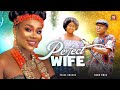 PERFECT WIFE (New Movie) Peace Onuoha Movies 2023 Nkem Owoh Movies 2023 Nigerian Full Movies