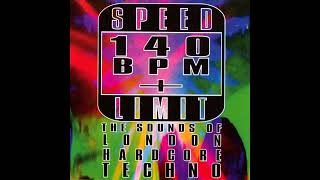 Various - Speed Limit 140 Bpm Vol. 1 The Sound Of London Techno 1993