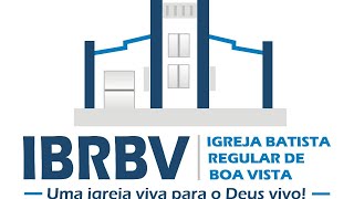 CULTO AO SENHOR - Igreja Batista Regular de Boa Vista 10.01.2021