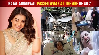 Singham Actress Kajal Aggarwal Ped Away At The Age Of 40 In An Accident ?