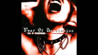 Watch Fear Of Domination Fear Of Domination video