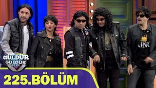 Güldür Güldür Show 225.Bölüm (Tek Parça  HD)