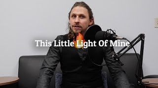 This Little Light Of Mine