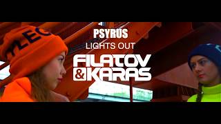 Psyrus - Lights Out (Filatov & Karas Remix)