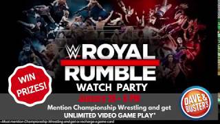 JAN 26 — Dave & Buster’s Royal Rumble Watch Party