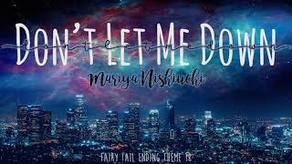 Mariya Nishiuchi (西内まりや) - Don't Let Me Down Fairy Tail Ending 18 (Lyrics Kan|Ro