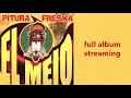 El meio - Pitura Freska (full album streaming) 2011
