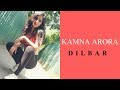 DILBAR I KAMNA ARORA CHOREOGRAPHY I SATYAMEVA JAYATE I DANCE COVER I