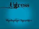 Ugress - Manhattan Sapphire