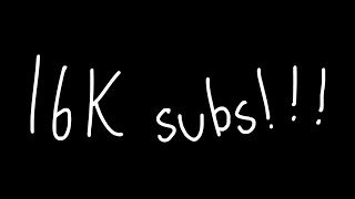 16,000 Subscribers.