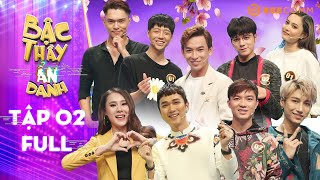 Bậc Thầy Ẩn Danh | Tập 2: Zero 9 liên tục cà khịa đồng đội khiến Xuân Tiền, Bi Max đỏ mặt vì ngượng
