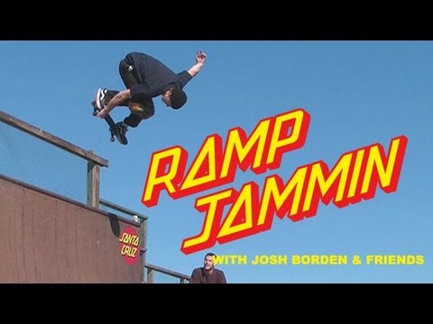 Ramp Jammin w/ Josh Borden