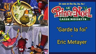 Eric Metayer - Garde La Foi - Le Prince De Noël Ce-Noisette En Folie
