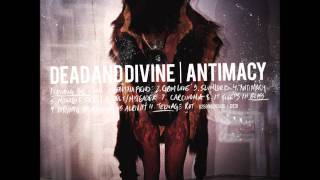 Watch Dead  Divine Antimacy video