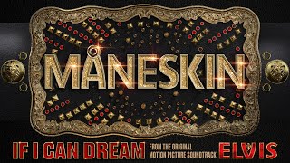 Watch Maneskin If I Can Dream video