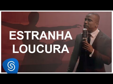 Estranha Loucura Video