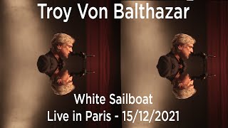 Watch Troy Von Balthazar White Sailboat video