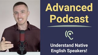 Advanced English Listening Podcast