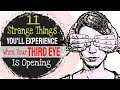 11 Strange Things You Will Experience When Your Third Eye Is Opening