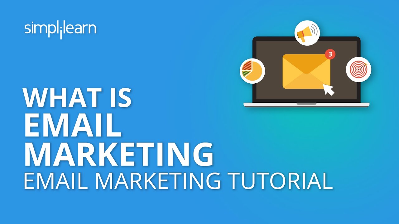 What Is Email Marketing | Email Marketing Tutorial | Digital Marketing Turtorial | Simplilearn